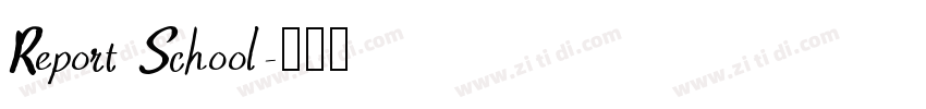 Report School字体转换